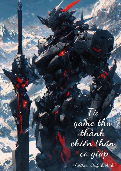 Từ Game Thủ Thành Chiến Thần Cơ Giáp