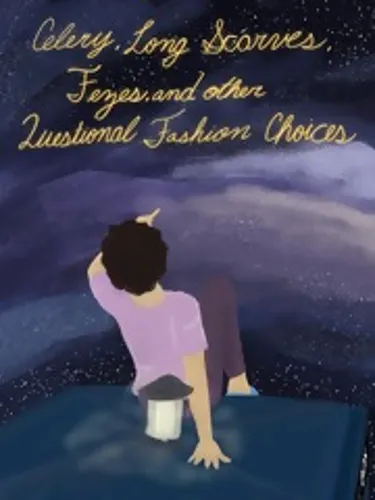 Celery, Long Scarves, Fezes, and other Questionable Fashion Choices