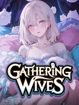Gathering Wives with a System