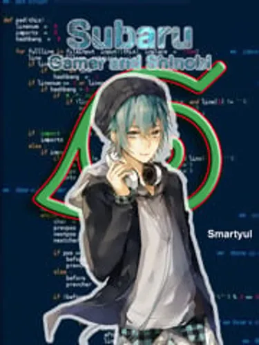 Subaru: Gamer and Shinobi