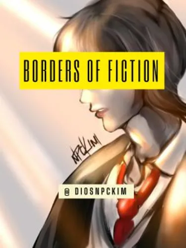 Part 2: Borders of Fiction