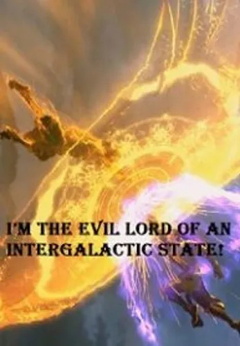 I'm the Evil Lord of an Intergalactic State!