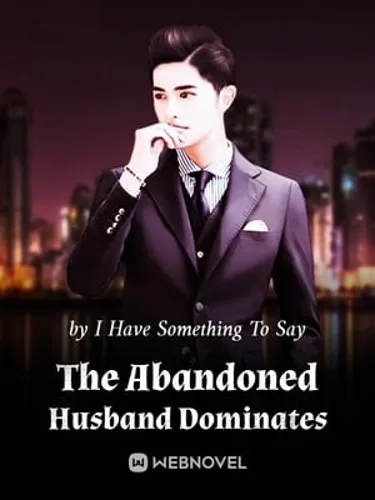 The Abandoned Husband Dominates
