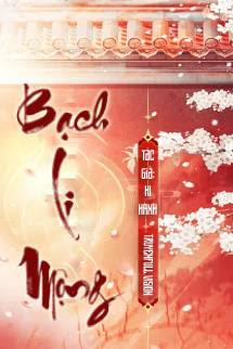 Bạch Li Mộng - Hi Hành
